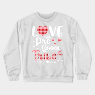 Teacher Students Seniors Love My Preschool Tribe Happy First Day Of School Crewneck Sweatshirt